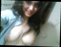 Let's say hi and know each other for sex in TN better.