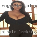 Single looking