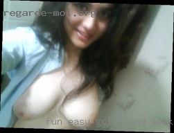 Fun, easy-going seeks horny girl and open minded.